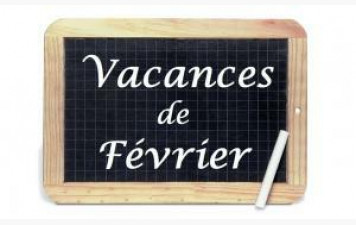 VACANCES DE FEVRIER